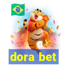 dora bet